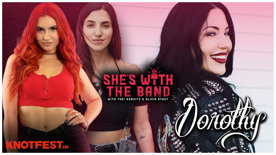 SHE'S WITH THE BAND - Episode 23: DOROTHY