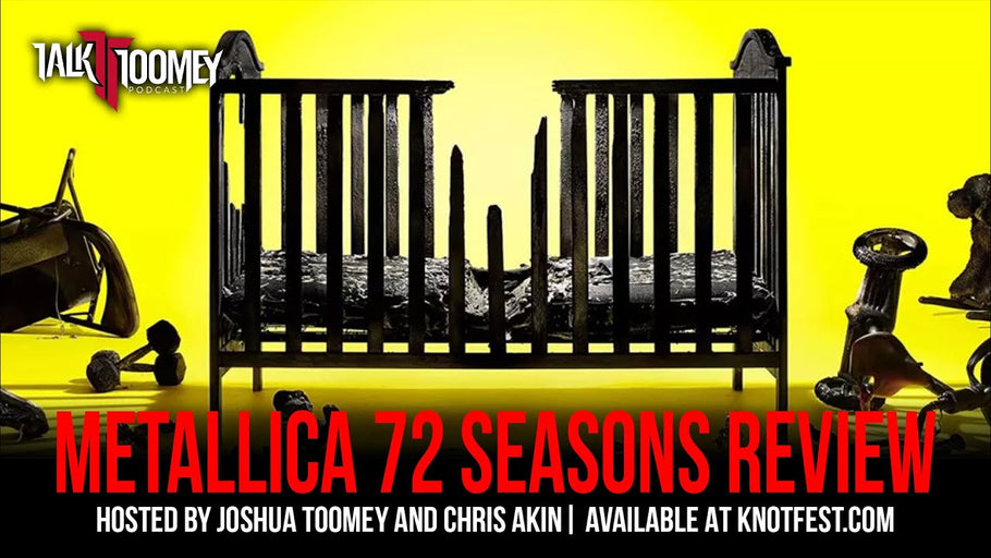 Talk Toomey | Metallica 72 Seasons Review